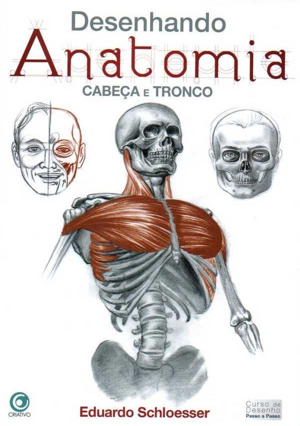 Editora Criativo-Desenhando Anatomia – Cabeça e Tronco